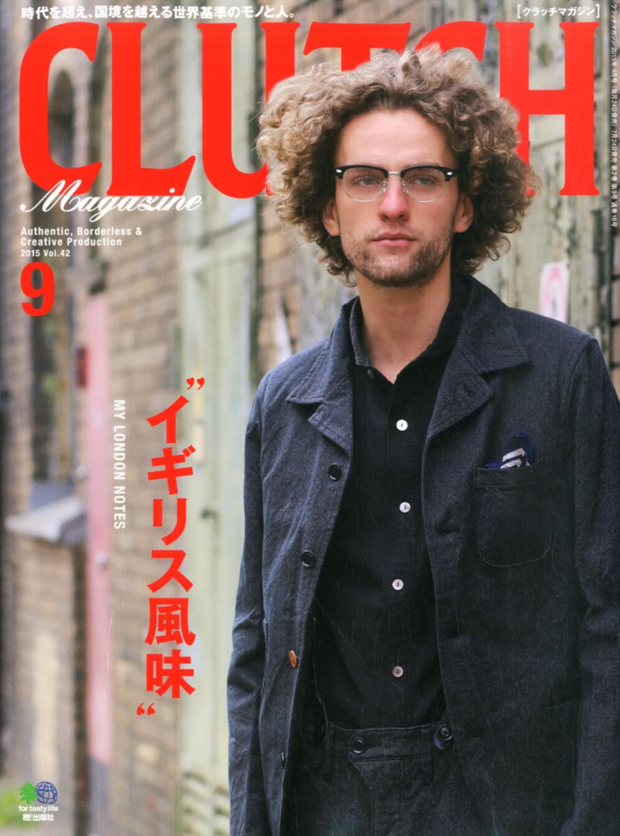 CLUTCH Magazine Vol.42 2015年9月号「“イギリス風味”」(2015/7/24発売)|メンズファッション誌「CLUTCH Magazine」公式オンラインストア
