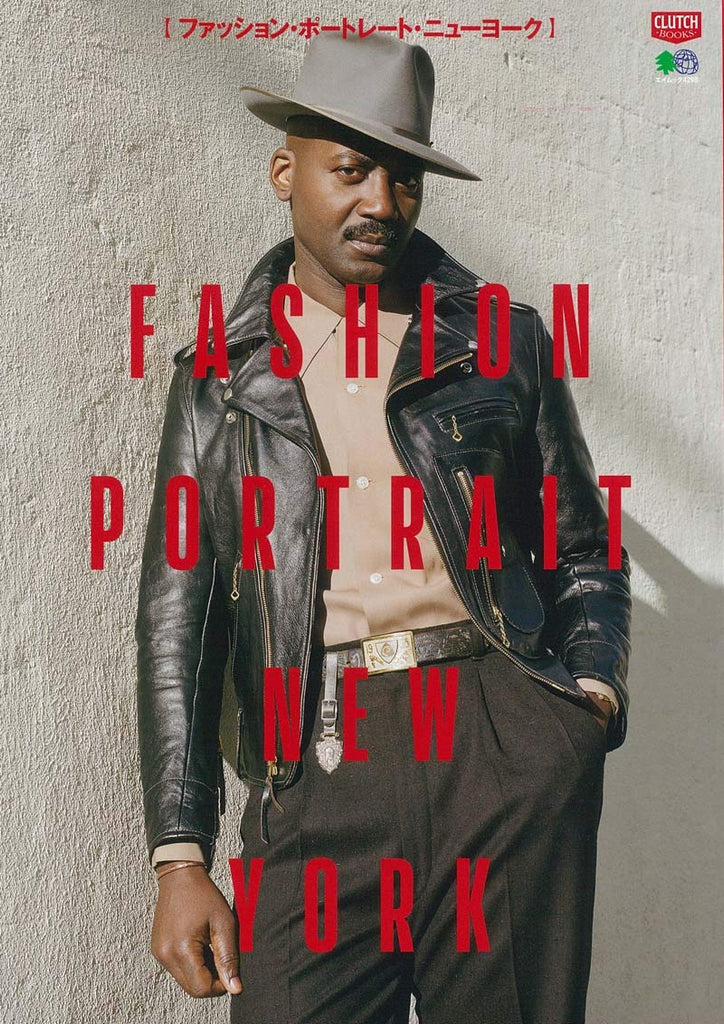 「FASHION PORTRAIT NEW YORK」（2019/3/23発売発売）｜メンズファッション誌「CLUTCH Magazine」公式オンラインストア