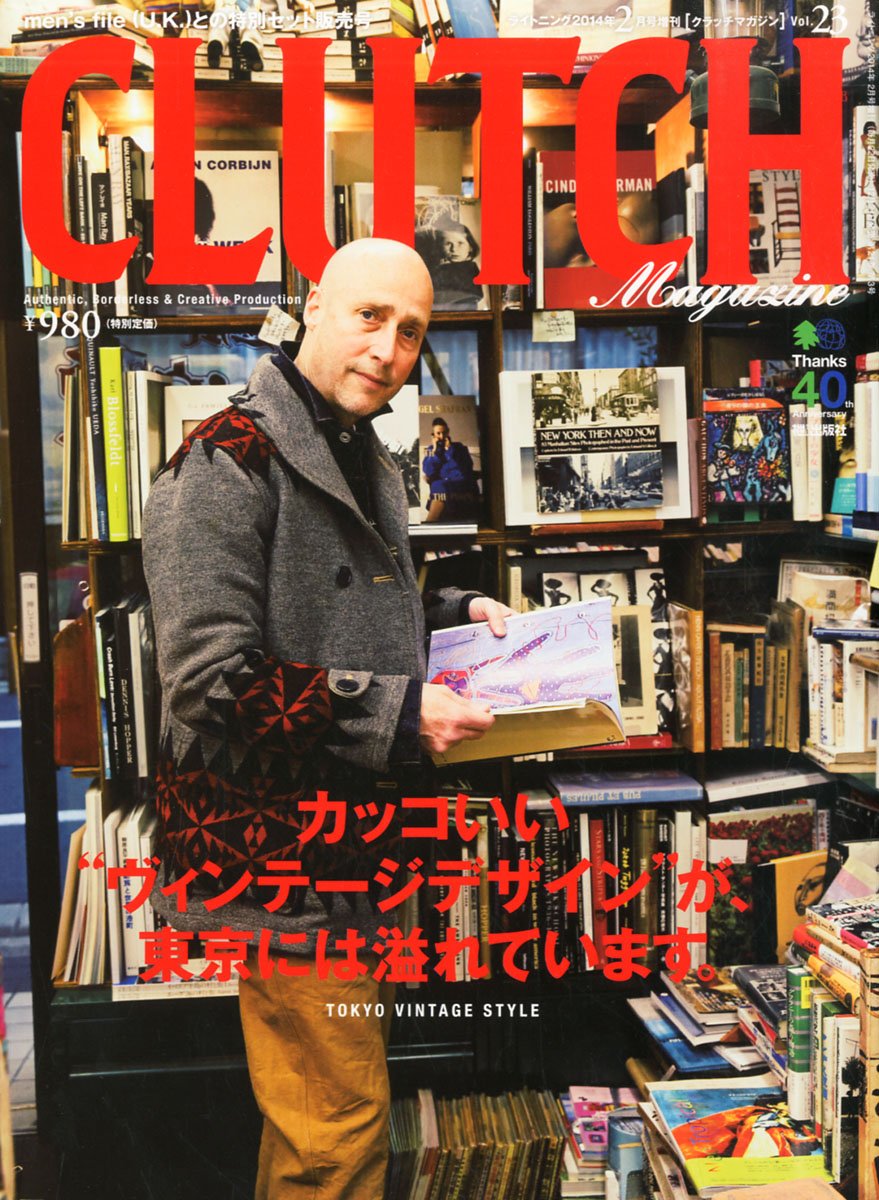 CLUTCH Magazine Vol.23 [men’s file(U.K.)合併号] 2014年2月号「カッコいい”ヴィンテージデザイン”が、東京には溢れています。」(2013/12/21発売)*